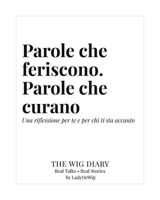 Parole che feriscono. Parole che curano: una riflessione per te e per chi ti sta accanto