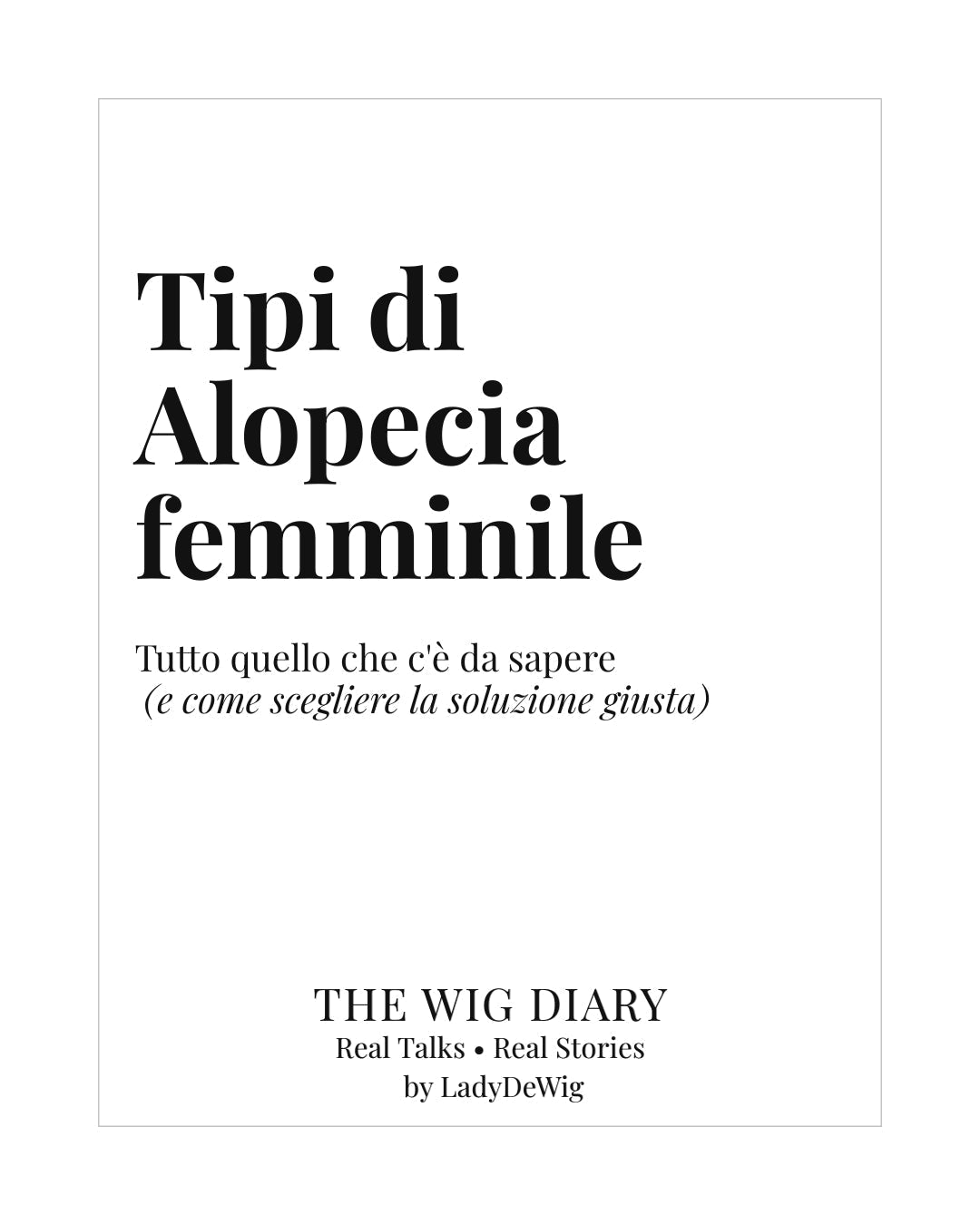 Come riconoscere le diverse forme di alopecia femminile e scegliere la soluzione estetica giusta per te